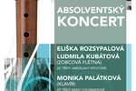 Absolventský koncert - E.Rozsypalová&L.Kubátová&M.Palátková